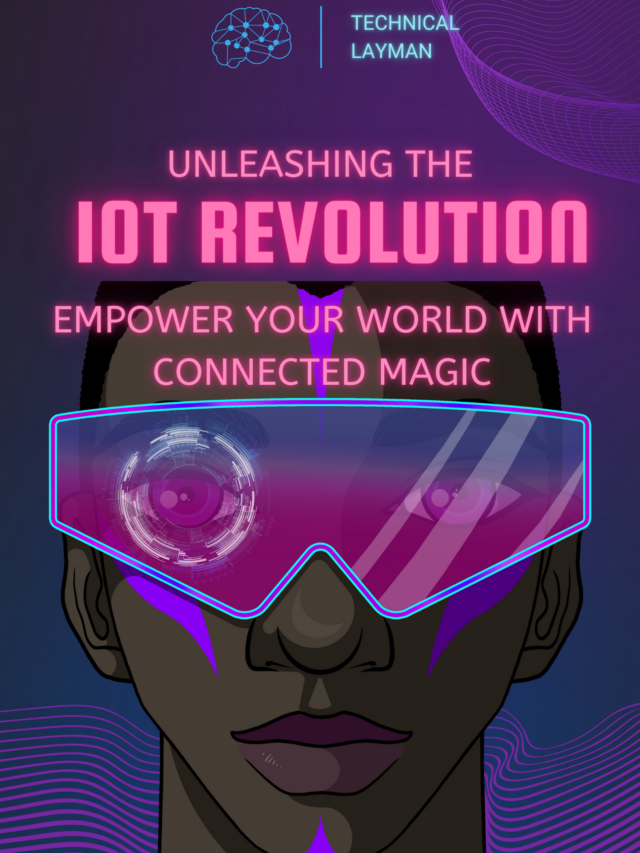 Unleashing the IoT Revolution Empower Your World with Connected Magic